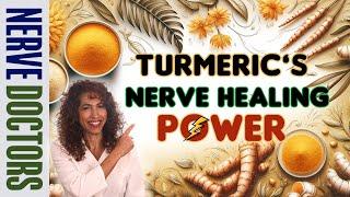 Science Reveals Turmeric’s Role in Healing Nerves - The Nerve Doctors