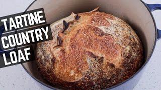 TARTINE SOURDOUGH BREAD | Making the Loaf That Got Me Into Bread Baking