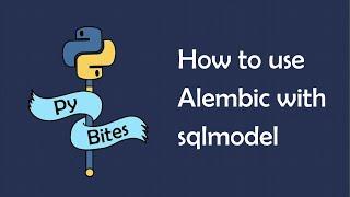 Database migrations matter! Get up and running with Alembic + sqlmodel