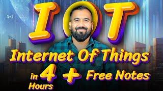 Learn Internet Of Things (IOT) in 4 Hours | Semester Exams | One Shot Series | In Hindi