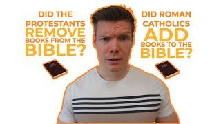 Why do Catholics and Protestants have different books in their Bibles?