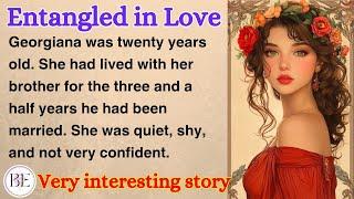 Entangled In Love | Learn English Through Story | Level 1 - Graded Reader | English Audio Podcast