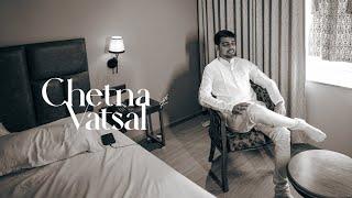 Chetana and Vatsal | Cinematic Wedding Teaser