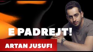 Artan Jusufi - E padrejt 2017