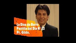 Pr. Gildo TL. La Diva de Barro. Pastilla del Día N° 22