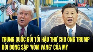 Vấn đề hôm nay: Trung Quốc gửi tối hậu thư cho ông Trump, đòi đóng sập 'Vòm Vàng' của Mỹ
