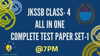 JKSSB CLASS-4TH QUESTION PAPER || PRACTICE SET-01 || 100 QUESTION IN 2 HOURS || JK EXAM CRACKER