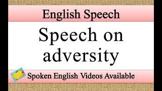 Speech on adversity in english | adversity speech in english