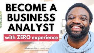 How To Become A Business Analyst (With No Experience)