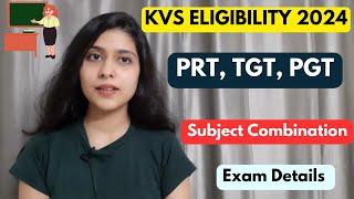 KVS Vacancy 2024 - Eligibility Criteria, Subject Combination for KVS PRT, TGT, PGT | Rise N Thrive