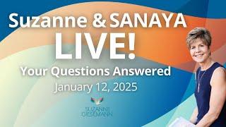 Q&A Podcast with Suzanne & Sanaya January 12, 2025