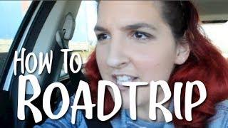 How to Have an Amazing Roadtrip