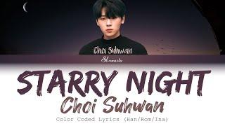 Choi Suhwan - "Starry Night" |INDO SUB| (Color Coded Lyrics Han/Rom/Ina)