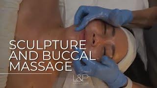 SCULPTURE AND BUCCAL MASSAGE