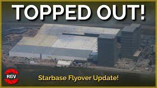 Starfactory Topped Out! Starbase Flyover Episode 42