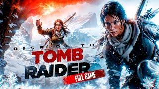 Rise of the Tomb Raider - FULL GAME Walkthrough Gameplay No Commentary