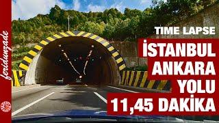 İstanbul Ankara Yolu | Timelapse | 11 Dakika 45 Saniye | Kocaeli | Sakarya | Bolu | Ankara | Kızılay