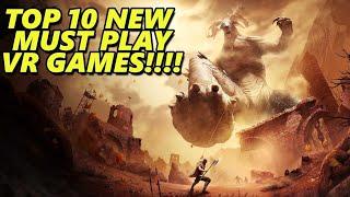 TOP 10 New Must Play VR Games