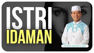 Ustad Das'ad Latif  - ISTRI IDAMAN