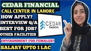 Cedar financial Call center in Lahore l Best for job? l how apply? l salary UpTo 1 lac l really