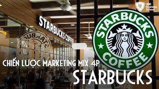 Phân tích chiến lược Marketing Mix (4P) đỉnh cao của Starbucks