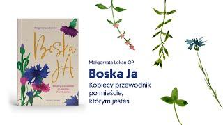 Małgorzata Lekan OP: Boska Ja