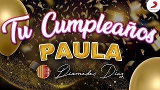 Paula, Tu Cumpleaños, Diomedes Díaz - Letra Oficial