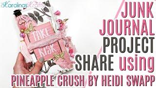 Junk Journal Project Share with Pineapple Crush Paper by Heidi Swapp, Pink Junk Journal Flip Through