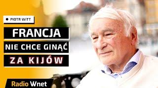 Witt: Francuzi nie mają ochoty umierać za Kijów. Najpierw chcą, aby ginęli Bałtowie, Rumuni i Polacy