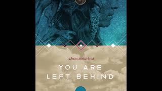 Adrian Sutherland - You Are Left Behind (Official Audio)