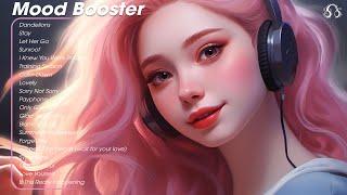 Mood Booster ️ Positive energy for a good day - Tiktok chill songs 2024