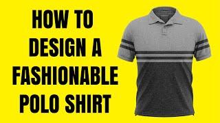 How to design a fashionable polo shirt