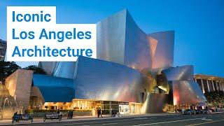 5 Buildings That Epitomize L.A. Architecture