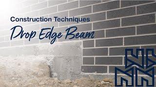 Construction Techniques | What is a Drop Edge Beam?