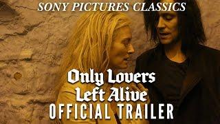 Only Lovers Left Alive | Official Trailer HD (2013)