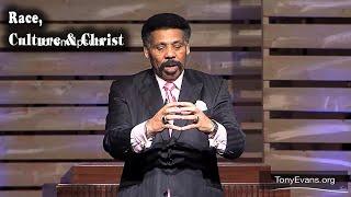 Race: Culture and Christ | A Sermon by Tony Evans