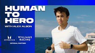 Human To Hero with Alex Albon   | Williams Racing x Myprotein