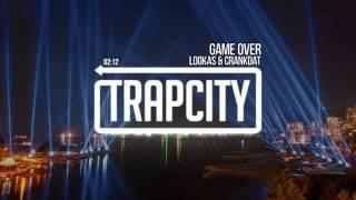 Lookas & Crankdat - Game Over