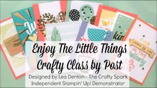 Enjoy The Little Things Crafty Class By Post - A Kit With A Twist!