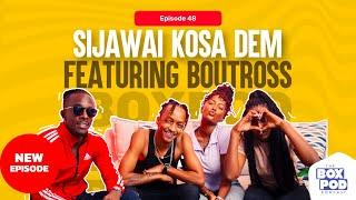 Boxpod #48 'Sijawahi Kosa Dem' featuring Boutross
