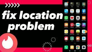 How To Fix Location problem On Tinder App