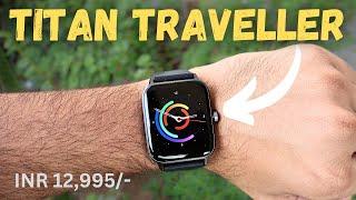 Titan Traveller smartwatch review | Curious S.R.