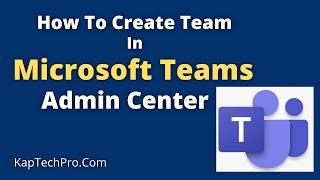 Create A Team And Add Members In Microsoft Teams