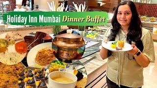 Holiday Inn Mumbai - BUFFET Dinner at Saptami | Mumbai food vlog - 4 star buffet