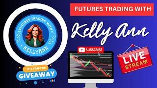 Live Futures Trading with Kelly Ann!