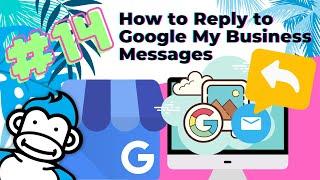How to Reply to Google My Business Messages: Ask the Gorilla #14