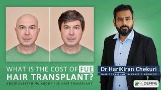 What is the Cost of FUE Hair Transplant in India | Dr Harikiran Chekuri | Redefine