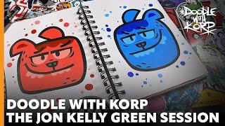 Doodle With Korp - The Jon Kelly Green Session