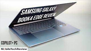 Samsung Galaxy Book4 Edge 16" CoPilot+ PC Review