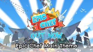 Epic Chef | Original Soundtrack - Main Theme